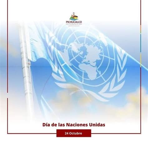 El De Octubre Se Celebra El D A De Las Naciones Unidas Desde