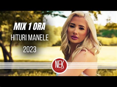 MIX 1 ORA CELE MAI FRUMOASE MANELE Hituri Noi 2023 Melodiile Cele Mai