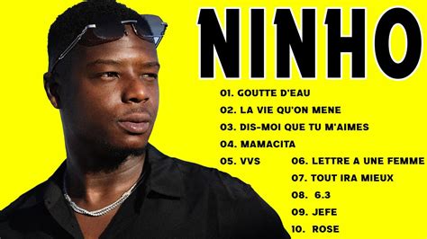 Ninho Les Meilleures Chansons Ninho Greatest Hits Playlist YouTube