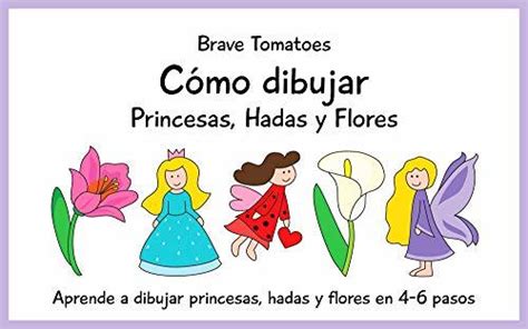 Cómo dibujar princesas hadas y flores Aprender a dibujar paso a paso