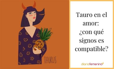 Cuál Es El Signo Más Compatible Con Tauro ZodiacosEnElAmor