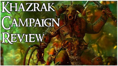 Khazrak Immortal Empires Campaign Review Total War Warhammer Youtube