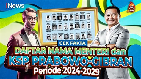 Berita Official INews Beredar Daftar Nama Menteri Dan KSP Prabowo