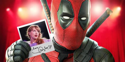 Ok So Is Taylor Swift Actually In Deadpool And Wolverine