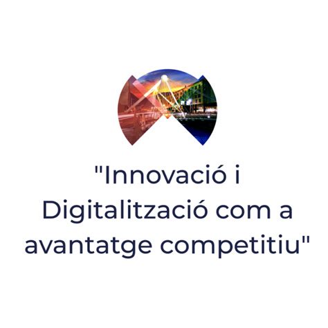 Innovaci I Digitalitzaci A Avantatge Competitiu Tech Barcelona