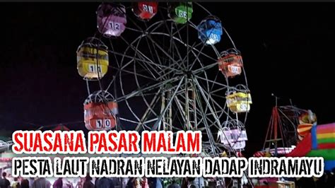 Ampun Dj Ramainya Luar Biasa Pasar Malam Pesta Laut Nadran Nelayan