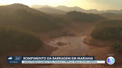 Tragédia em Mariana Justiça condena Vale Samarco e BHP a pagamento de