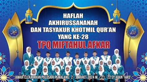 Khaflah Akhirussanah Dan Tasyakur Khotmil Qur An Yang Ke Tpq