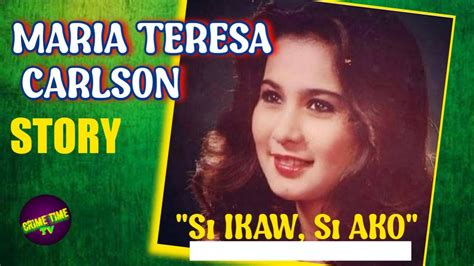 Trahedya Sa Buhay Ni Maria Ll The Maria Teresa Carlson Story Ll Case