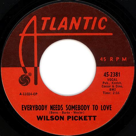 Wilson Pickett Everybody Needs Somebody To Love Nothing You Can Do