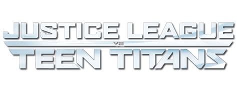 Justice League Vs Teen Titans Picture Image Abyss