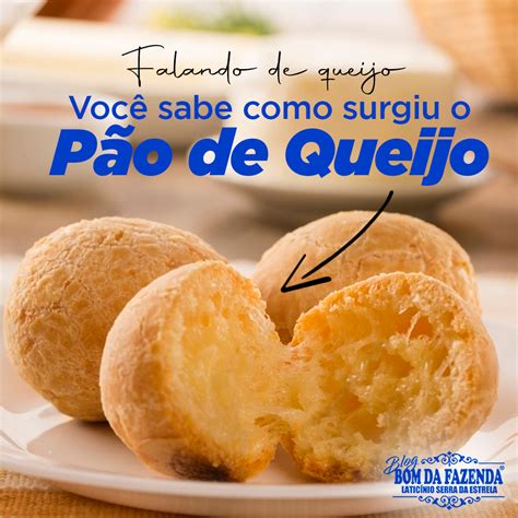 Curiosidade Sobre O P O De Queijo Bom Da Fazenda