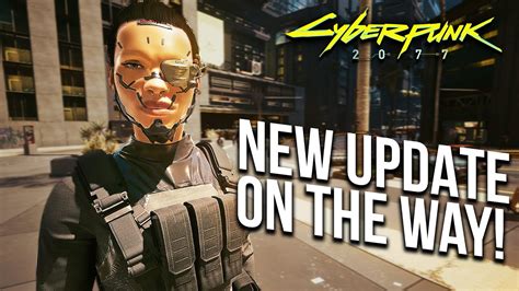 New Cyberpunk 2077 Update Is On The Way It Seems Cyberpunk 2077 Videos