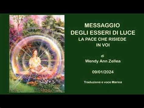 Messaggio Degli Esseri Di Luce La Pace Che Risiede In Voi Di Wendy