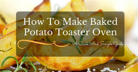 how long to bake a potato in a toaster oven