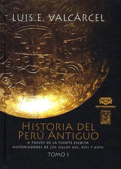 Sin Sentido Historia Del Peru Antiguo Una Obra Imperecedera De Lu S E