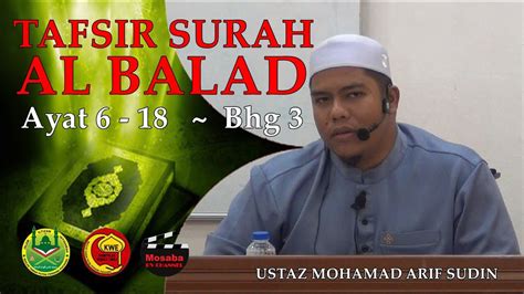 Ustaz Mohamad Arif Sudin TAFSIR SURAH AL BALAD Ayat 6 18 YouTube