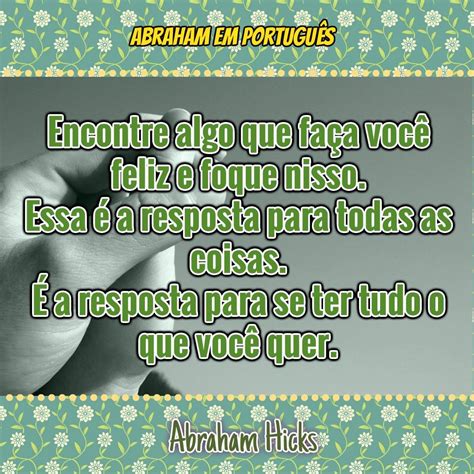 Abraham Em Portugu S Abraham Hicks Em Frases A Resposta Para