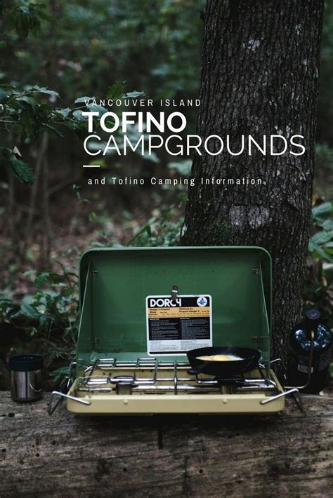 Tofino Camping | Tofino Campgrounds | Tofino Cabins | Vancouver Island ...