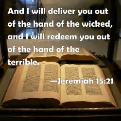 Jeremiah 1521 And I Will Deliver You Out Of The Hand Of The Wicked