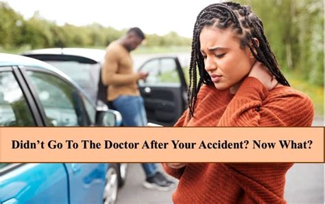 Didn T Go To Doctor After Car Accident Lawyer Guide