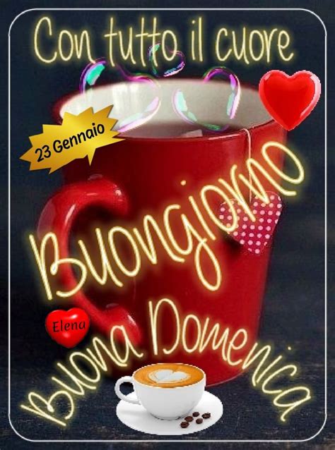 Buongiorno Buona Domenica Con Tutto Il Cuore Nel 2024 Auguri Di