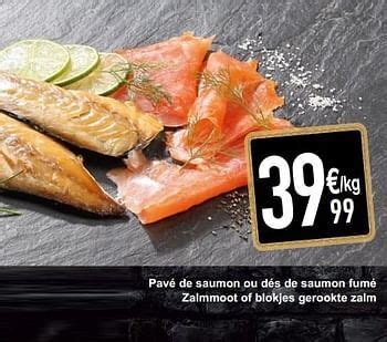 Pavé de saumon ou dés de saumon fumé zalmmoot of blokjes gerookte zalm