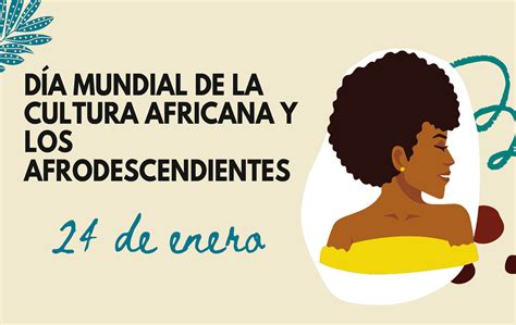 Día Mundial de la Cultura Africana y de los Afrodescendientes 24 de ...