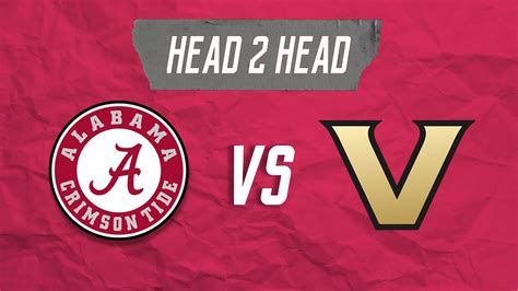 Head To Head Alabama Vs Vanderbilt Youtube