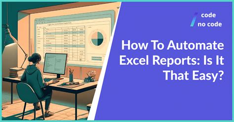 How To Automate Excel Reports Is It That Easy