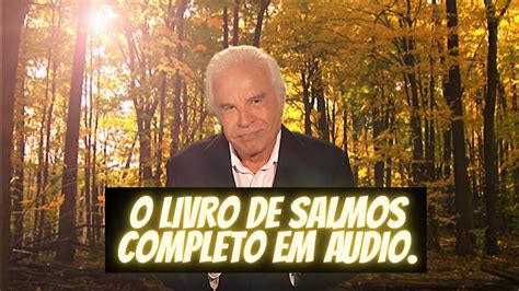 Salmos Ao Completo B Blianarrada Cidmoreira Salmos Youtube