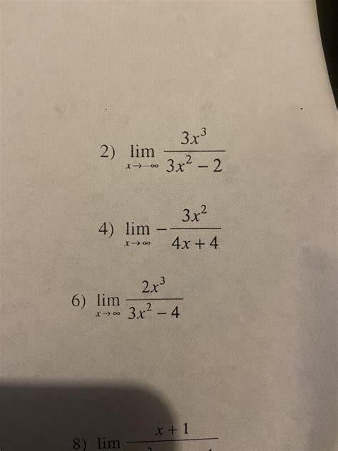 Solved 2 Limx→−∞3x2−23x3 4 Limx→∞−4x43x2 6