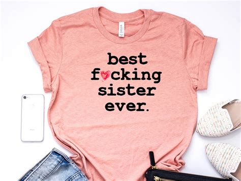 Best Sister Ever Sister Tshirt Sister Shirt Funny Sister Etsy