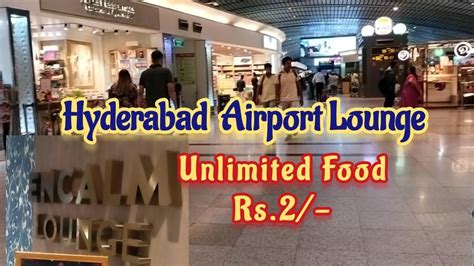 Hyderabad Airport Lounge | Rs.2/- Unlimited Food || ENCALM Lounge ...