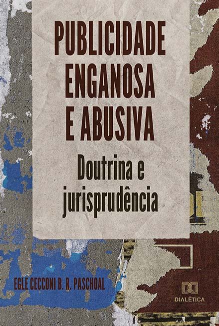 Publicidade Enganosa E Abusiva Doutrina E Jurisprudência Loja Editora Dialética Compre