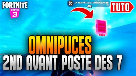 EMPLACEMENTS DES OMNIPUCES AU 2ND AVANT POSTE DES 7 Sur FORTNITE