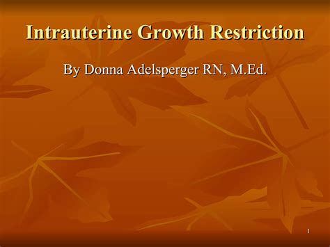 Intrauterine Growth Restriction Ppt