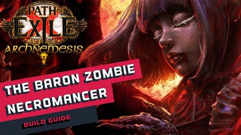 3 17 The Baron Zombie Necromancer Path Of Exile Build Guide Gameign