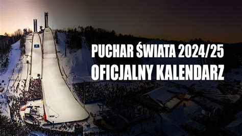 OFICJALNY kalendarz Pucharu Świata 2024 25 YouTube