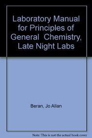 Laboratory Manual For Principles Of General Chemistry Late Night Labs