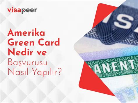 Green Card Nedir Ve Nasıl Alınır 4 Başvuru Yöntemi