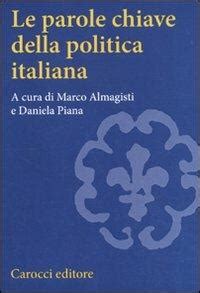 Le Parole Chiave Della Politica Italiana M Almagisti D Piana