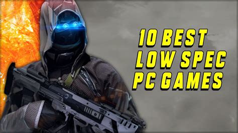 Top 10 Low Spec Pc Games 2gb4gb Rams 1gb512mb V Ram Youtube