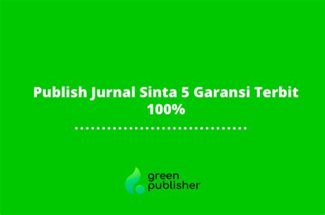 Publish Jurnal Sinta Garansi Terbit Greenpublisher Solusi