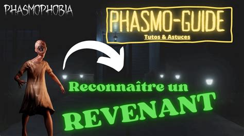 Reconnaitre Un Revenant Avec Le Phasmo Guide Tutos Astuces Complete