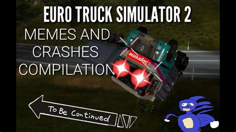 Meme And Crashes Compilation Euro Truck Simulator 2 Multiplayer Youtube