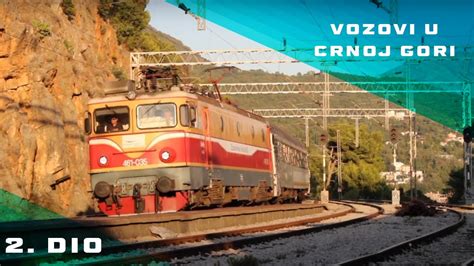 Vozovi U Crnoj Gori 2 Dio Trains In Montenegro Part 2 YouTube