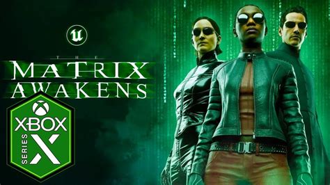 The Matrix Awakens An Unreal Engine Experience Xbox Series X