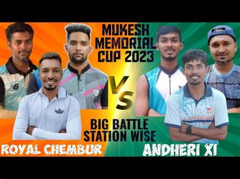 Royal Chembur VS Andheri 11 Amazing Semi Final Match Station Wise