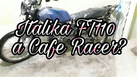 Les Presento La Moto Italika FT110 Que Modificaremos A Cafe Racer